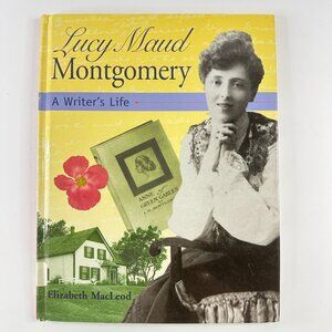 2/$6 Lucy Maud Montgomery-A Writer's Life book by Elizabeth MacLeod (Hardcover)